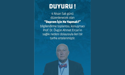 'Deprem İçin Ne Yapmalı?' Konferansı Prof. Dr. Ercan'ın sağlık nedeniyle ertelendi