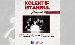 Kollektif İstanbul grubu 19 Mayıs'ta Didim'e geliyor