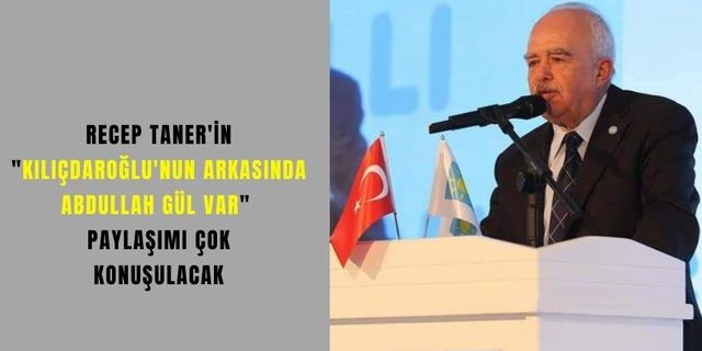 Recep Taner'den çok konuşulacak paylaşım! "Kemal Kılıçdaroğlu sadece kukla"