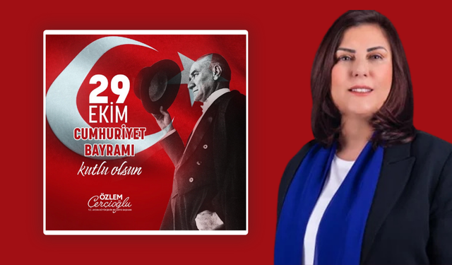 Başkan Çerçioğlu; "Cumhuriyet’i sonsuzluğa taşıyacağız"