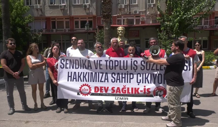 İzmir'de Dev Sağlık İş Sendikası üyelerinden bakanlığa baraj tepkisi