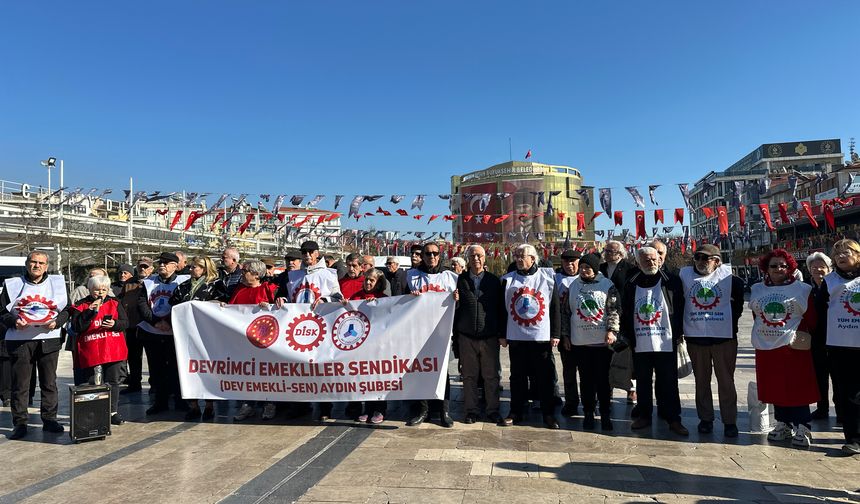 Aydın'da emekliler, "Sefalet ücretini kabul etmiyoruz" dedi!