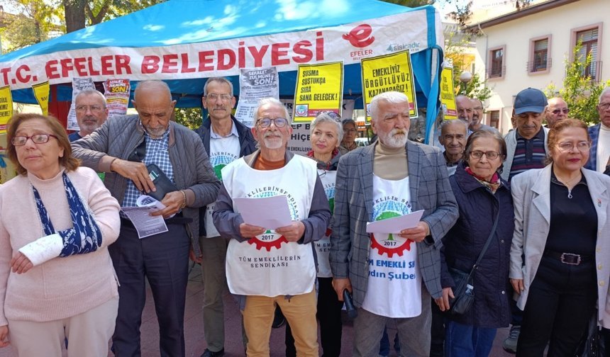 Emekliler Aydın’dan ses yükseltti: “Sefalet düzenine karşıyız!”